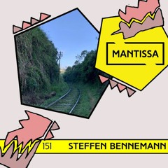 Mantissa Mix 151: Steffen Bennemann