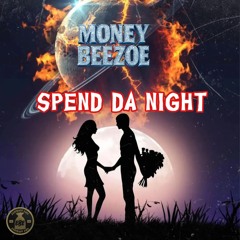 Spend Da Night