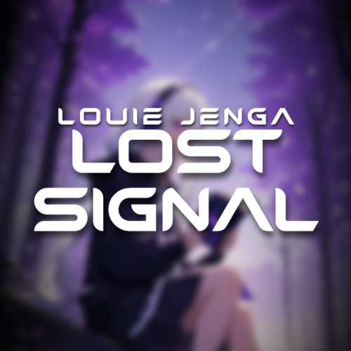 Louie Jenga - Lost Signal