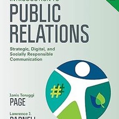 Introduction to Public Relations: Strategic, Digital, and Socially Responsible Communication BY