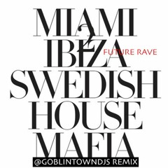 Future Rave Remix - Swedish House Mafia - Miami 2 Ibiza (extended ver)
