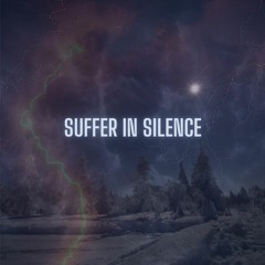 suffer in silence w/hazenova (prod. smokerose & iof)