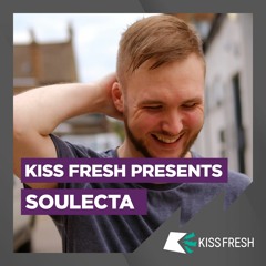 Soulecta - Guest Mix for Kiss Fresh - October 13th 2020