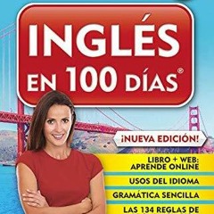 PDF Download Ingl?s en 100 d?as - Curso de Ingl?s / English in 100 Days - Englis