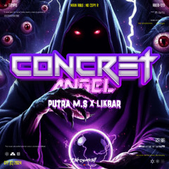 CONCRETE ANGEL (FTHRASMNTHL X PUTRA M.S X LEKLIK)#SUPEREXP!!!