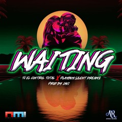 🎼" Waiting'  (So Long) "🎼 T.C. El Control Total (Feat. " PlayBoy Silent Dreamz ")