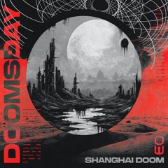 Shanghai Doom - Doomsday Vol. 3