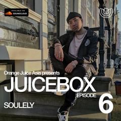 JUICEBOX Episode 06: Soulely