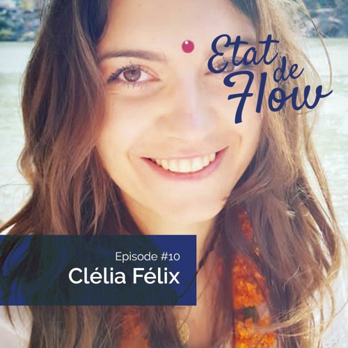 #10 - Clélia Félix - Du green et du Love - Tout est lié a une vibration
