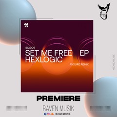 PREMIERE: Hexlogic - Set Me Free (Avoure Remix) [Biome Recordings]