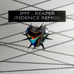 Reaper - IMY (Ridence Remix)
