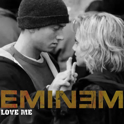 Eminem - Love Me (Solo)