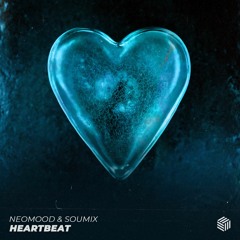 NeoMood & SouMix - Heartbeat