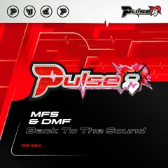 PR004 - MFS & DMF - Back To The Sound