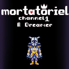 [Mortatoriel 1] A Dreamer