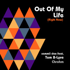 Out Of My Life (Right Now)