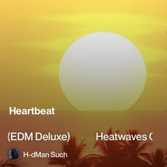 heatwaves-over-me-(edm-deluxe).mp3