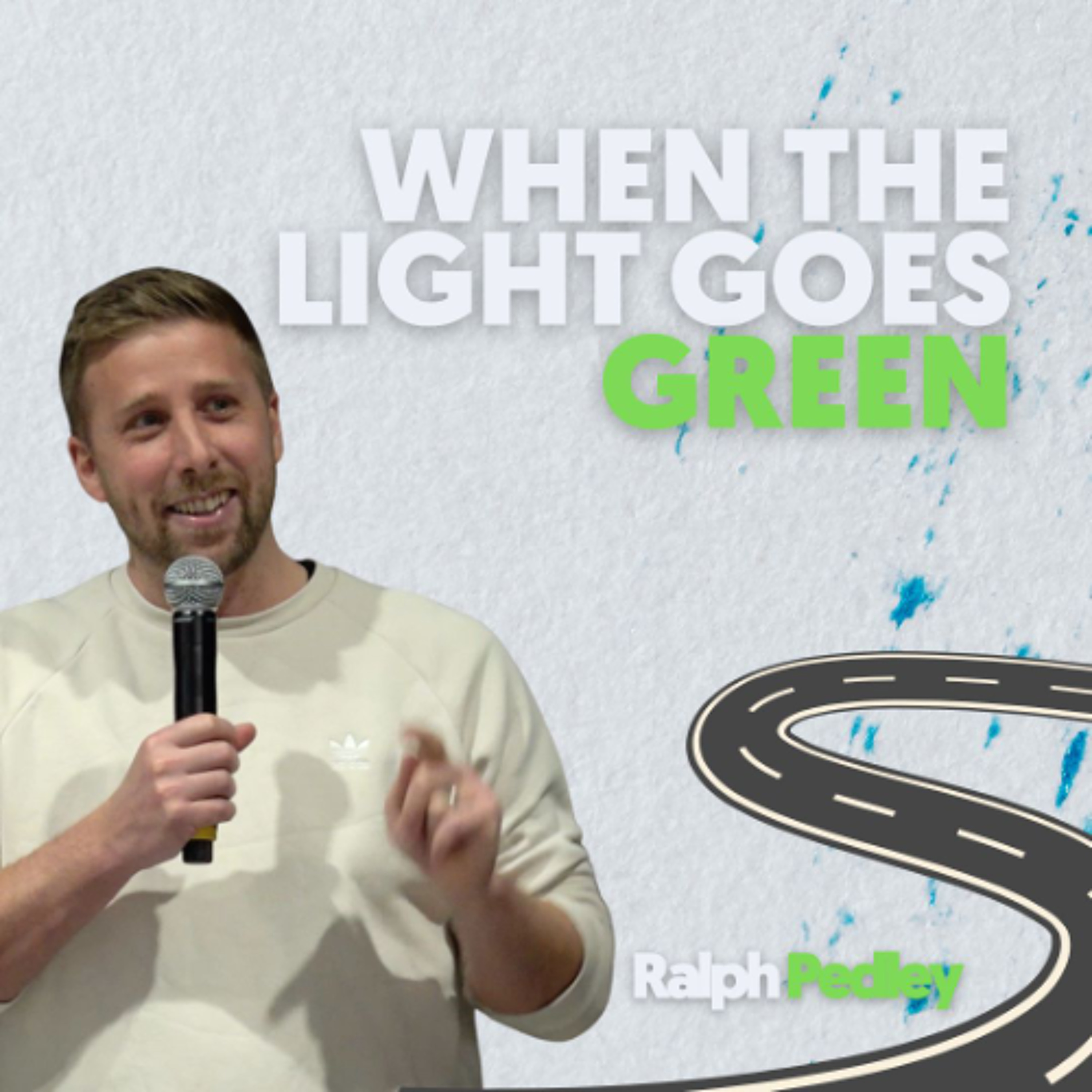 When the Light Goes Green (Matthew 9:35-37) | Ralph Pedley