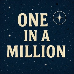 One In A Million