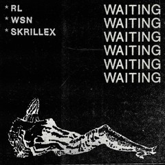 RL Grime, What So Not & Skrillex ⨯ Alesso feat. Sirena - Waiting ⨯ Sweet Escape