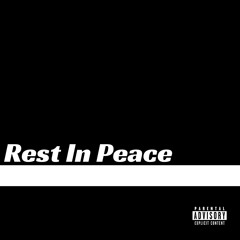 Rest In Peace (prod. Broke Boi)