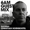 6AM Guest Mix: Christian Hornbostel 6AM Guest Mix: Christian Hornbostel