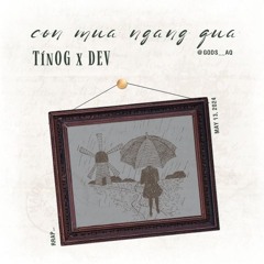 Con Mua Ngang Qua cover by DEV ft Tín OG