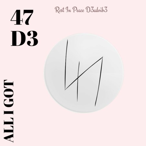 All I Got "4444x7777777" "D3advib3" (Prod.BeatsByTepp)