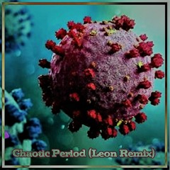 DJ Slavlos - Chaotic Period (Léon Remix)