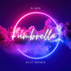 LOVING UMBRELLA FT DILJIT DOSANJH