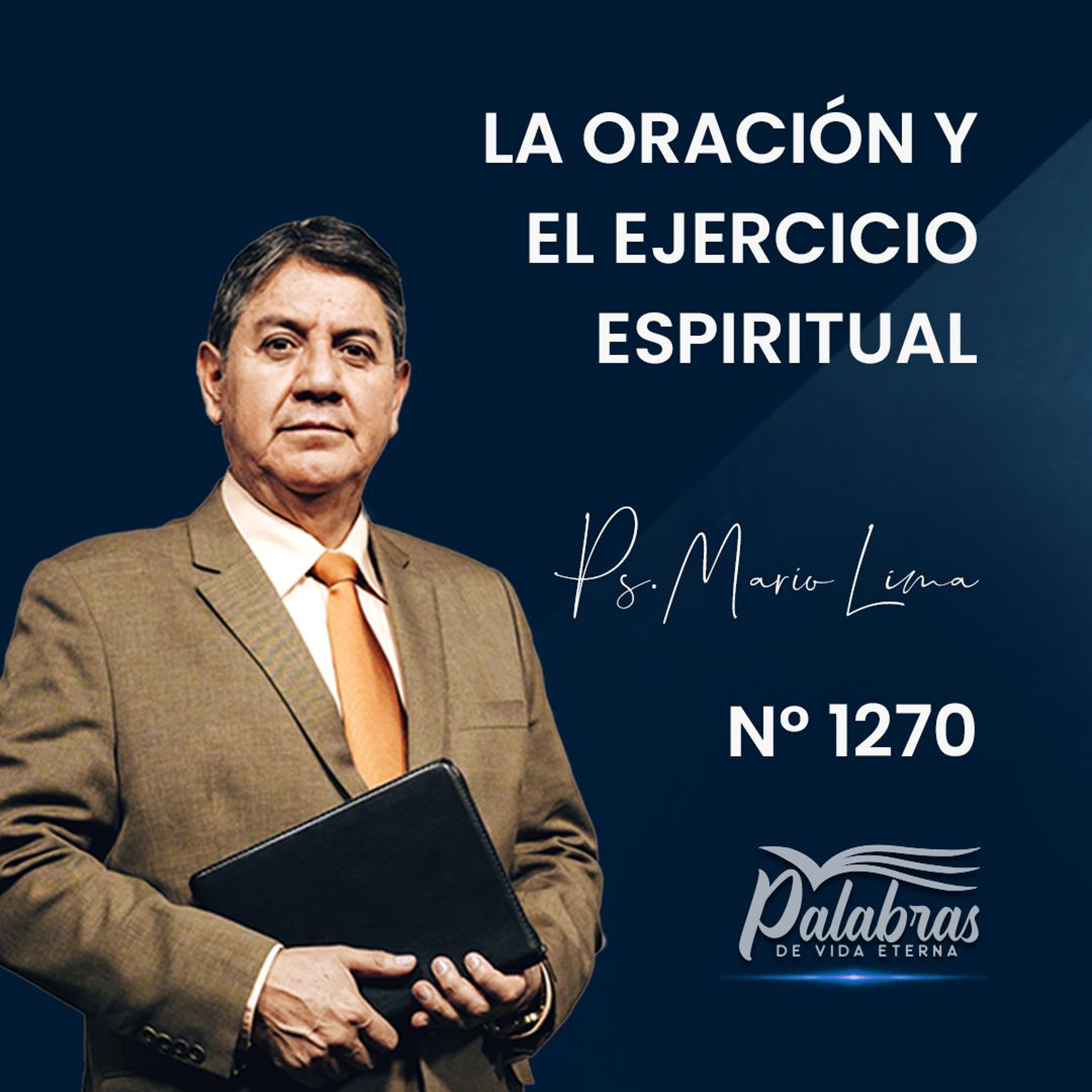 1270. La oración y el ejercicio espiritual | Ps. Mario Lima Vacaflor episode artwork