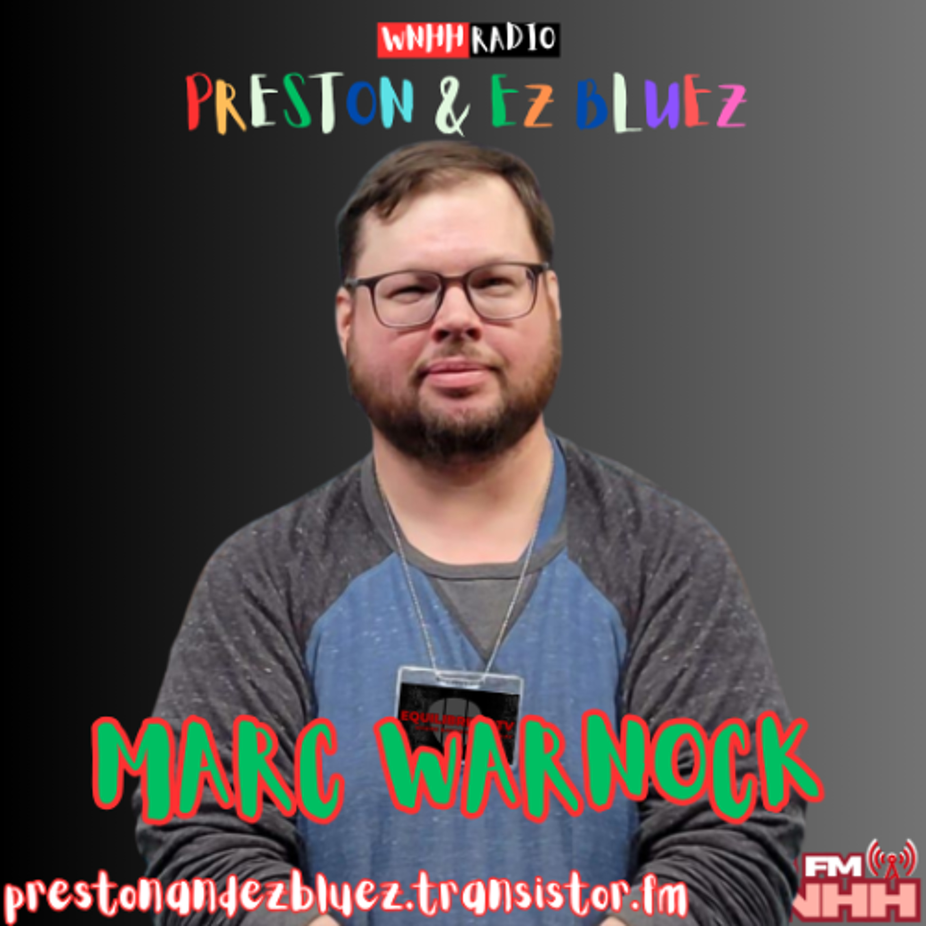 Preston & EZ BlueZ: Marc Warnock, Co-Executive Producer of “Equilibrium TV” episode artwork