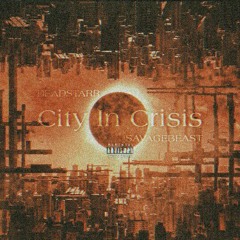 City In Crisis(Feat.SavageBeast)