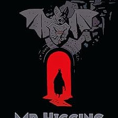 [View] PDF ✅ Mr. Higgins Comes Home by Mike Mignola,Joëlle Jones,Laura Allred PDF EBO