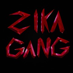 ZIKA GANG Complete Collection