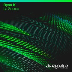 Ryan K - La Source