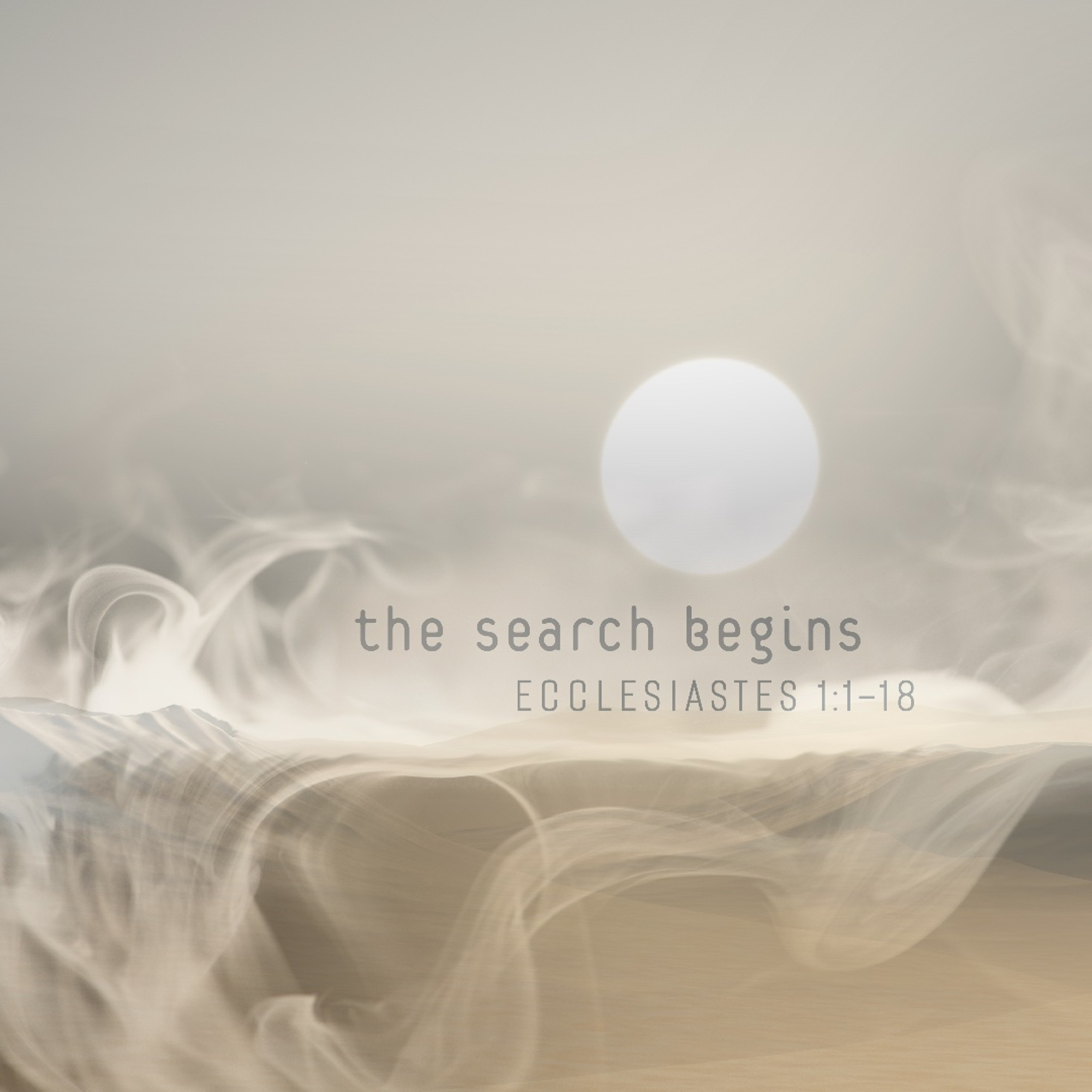 Sermon: "The Search Begins" // Ecclesiastes 1 episode artwork