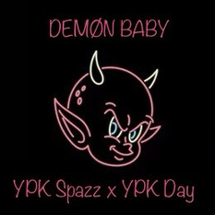 YPK Spazz -DEMØN BABY ft. YPK Day