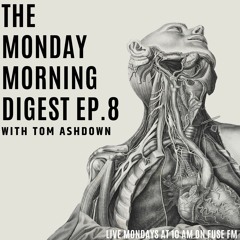 The Monday Morning Digest Ep. 8 - Dr Harriet Palfreyman