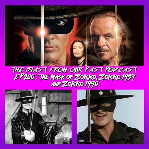 Stream Episode 200: The Mask of Zorro, Zorro 1957, and Zorro 1990 by The  Blast From Our Past Podcast | Listen online for free on SoundCloud