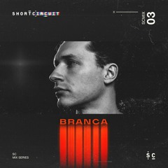 Short Circuit Cuts 003: Branca