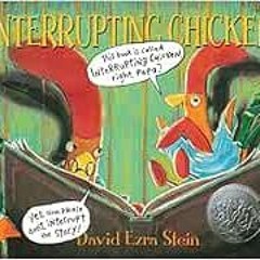 [ACCESS] [EBOOK EPUB KINDLE PDF] Interrupting Chicken by David Ezra Stein ✉️