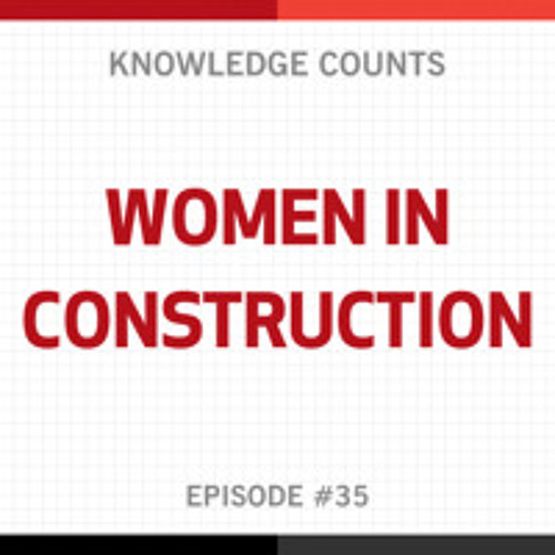 Knowledge Counts: Women in Construction with Tammy Stockley