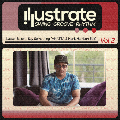 Nasser Baker - Say Something (ANATTA & Hank Harrison Edit) [FREE DOWNLOAD]