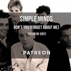 Simple Minds - Don´t You (Forget about Me) [Rayko Club re-edit)