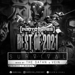 SURVIVAL Podcast #142 by Prototypes Records - Best Of 2021 (Mixed by The Satan & Vein)