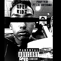 Sped Kids (ft. Lil Autismo) (Prod. sapfirbeats)