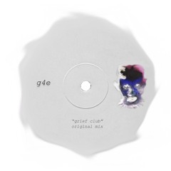 G4E - grief club (Original Mix)