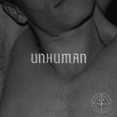 No. 10 - Unhuman