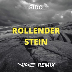 Sido - Rollender Stein (ViKE Remix)